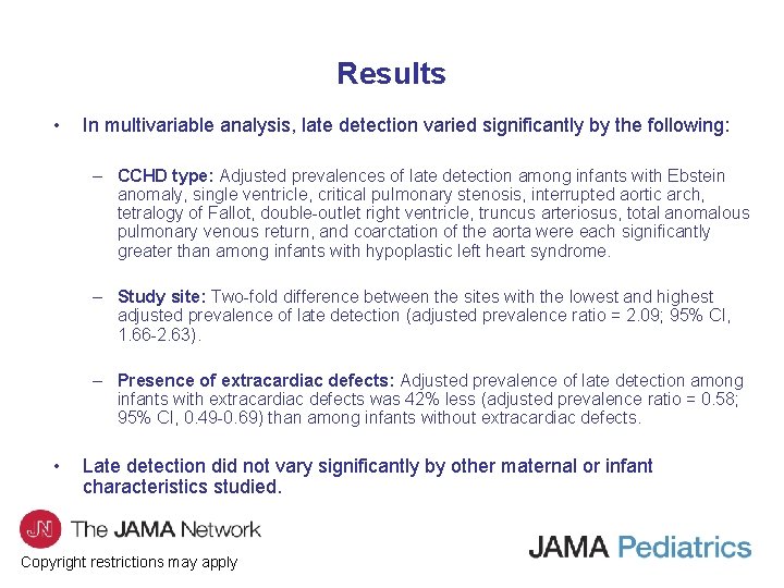 Results • In multivariable analysis, late detection varied significantly by the following: – CCHD