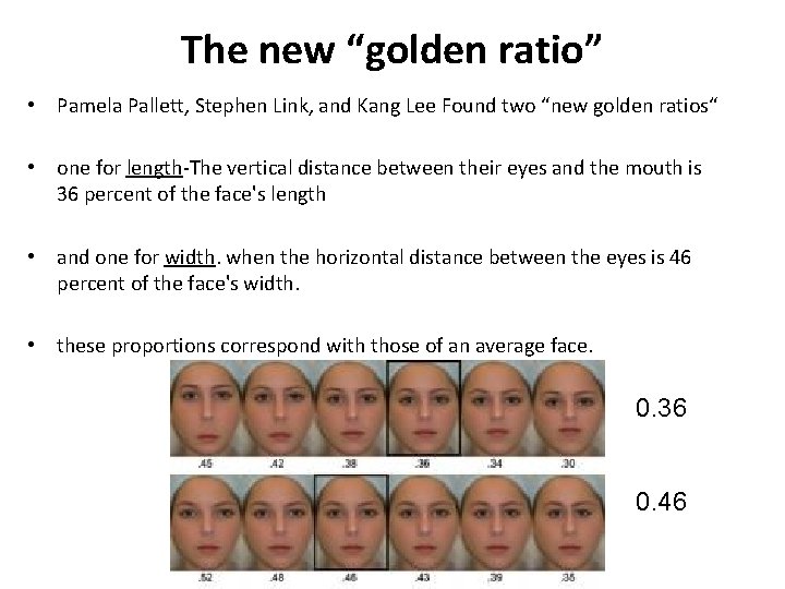  ה The new “golden ratio” • Pamela Pallett, Stephen Link, and Kang Lee