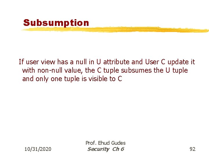 Subsumption If user view has a null in U attribute and User C update