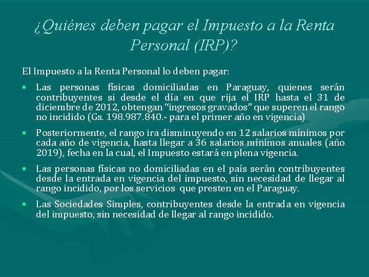 ¿Quiénes deben pagar el Impuesto a la Renta Personal (IRP)? El Impuesto a la