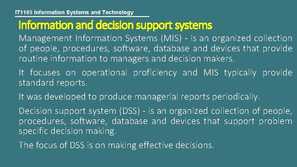 IT 1105 Information Systems and Technology Information and decision support systems Management Information Systems