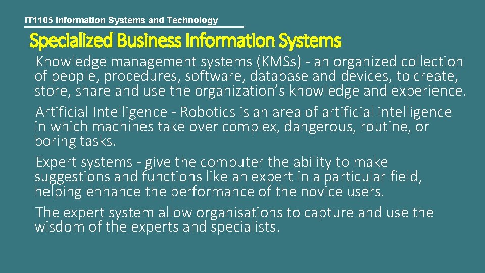 IT 1105 Information Systems and Technology Specialized Business Information Systems Knowledge management systems (KMSs)