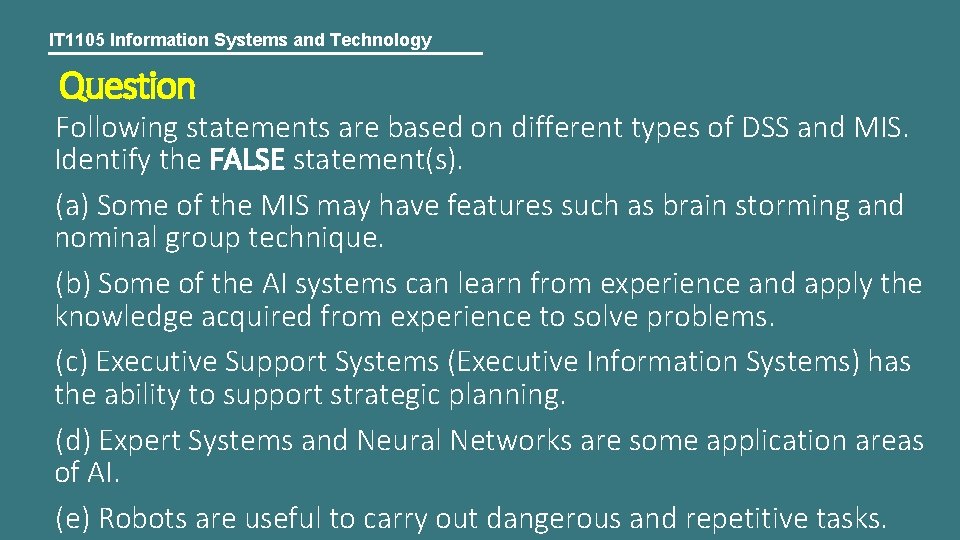 IT 1105 Information Systems and Technology Question Following statements are based on different types