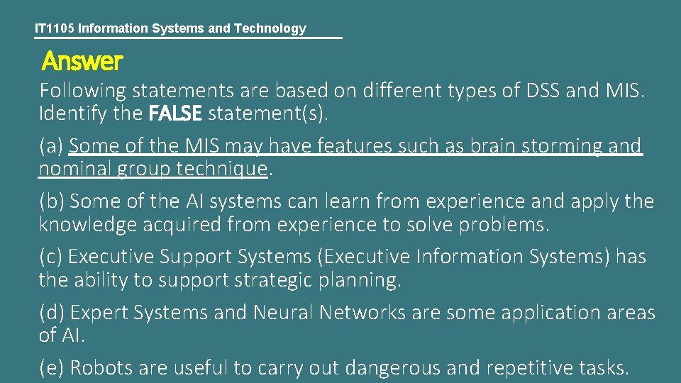 IT 1105 Information Systems and Technology Answer Following statements are based on different types