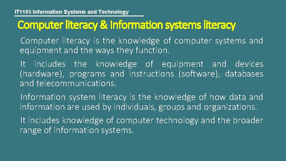 IT 1105 Information Systems and Technology Computer literacy & Information systems literacy Computer literacy