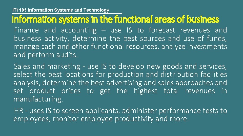 IT 1105 Information Systems and Technology Information systems in the functional areas of business