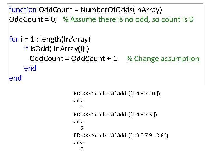 function Odd. Count = Number. Of. Odds(In. Array) Odd. Count = 0; % Assume