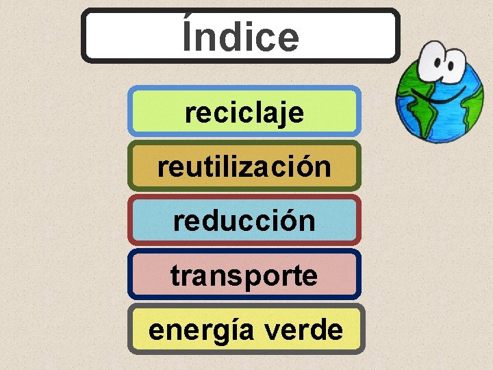 Índice reciclaje reutilización reducción transporte energía verde 