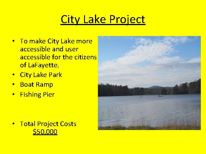 City Lake Project • To make City Lake more accessible and user accessible for