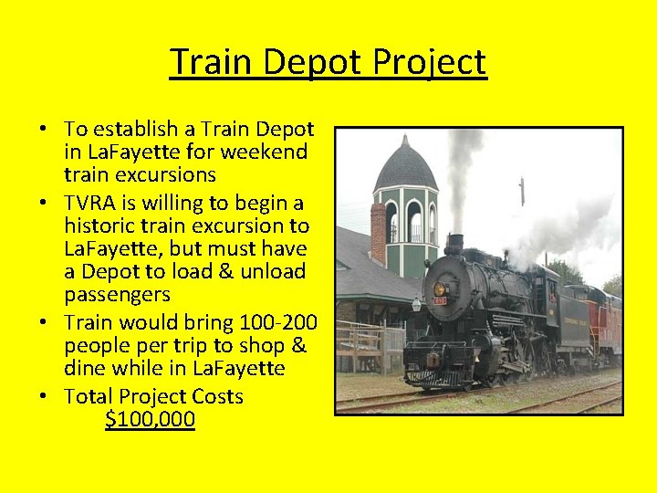 Train Depot Project • To establish a Train Depot in La. Fayette for weekend