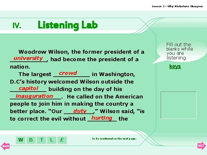 Lesson 3—Why Historians Disagree Listening Lab IV. Woodrow Wilson, the former president of a