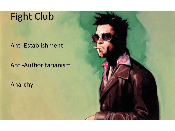 Fight Club Anti-Establishment Anti-Authoritarianism Anarchy 