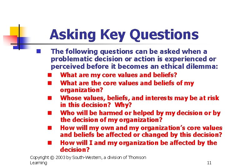 Asking Key Questions n The following questions can be asked when a problematic decision
