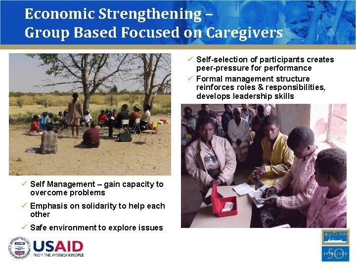 Economic Strengthening – Group Based Focused on Caregivers ü Self-selection of participants creates peer-pressure