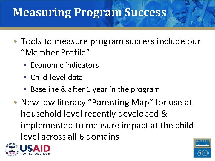 Measuring Program Success • Tools to measure program success include our “Member Profile” •