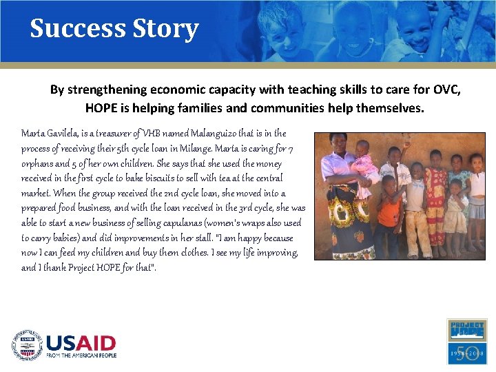 Success Story By strengthening economic capacity with teaching skills to care for OVC, HOPE