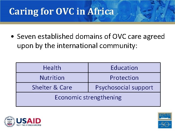 Caring for OVC in Africa • Seven established domains of OVC care agreed upon