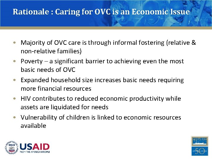 Rationale : Caring for OVC is an Economic Issue • Majority of OVC care