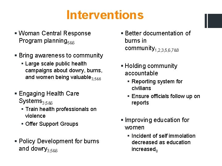 Interventions § Woman Central Response Program planning 5&6 § Bring awareness to community §