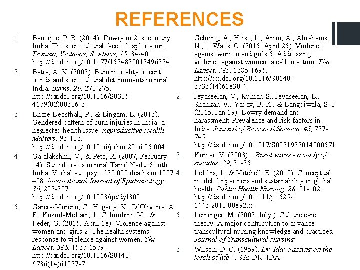 REFERENCES 1. 2. 3. 4. 5. Banerjee, P. R. (2014). Dowry in 21 st