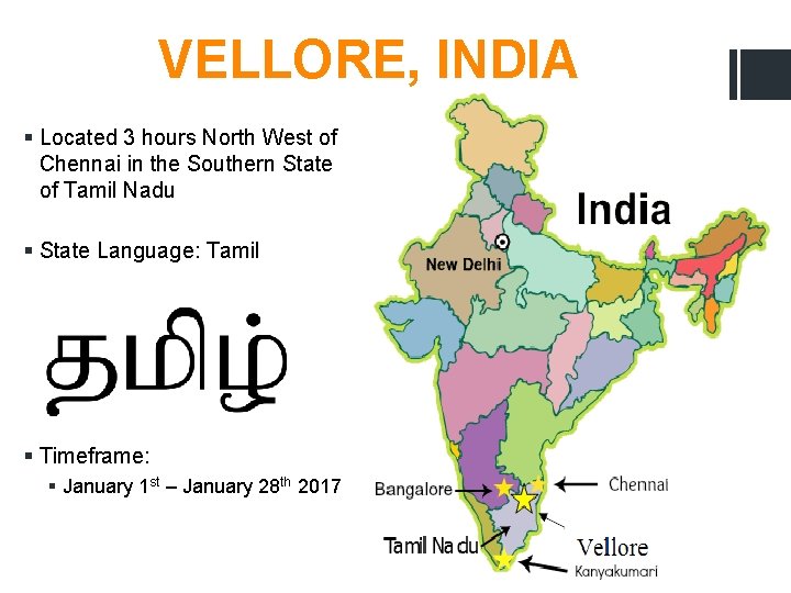 VELLORE, INDIA § Located 3 hours North West of Chennai in the Southern State