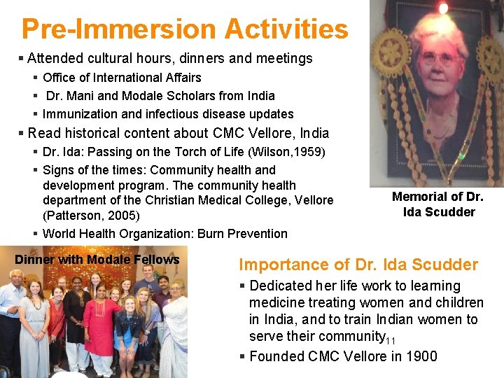 Pre-Immersion Activities § Attended cultural hours, dinners and meetings § Office of International Affairs