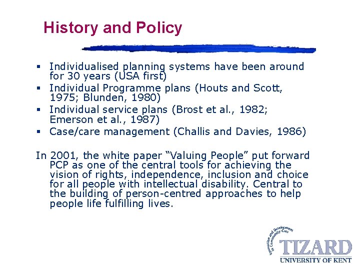 History and Policy § Individualised planning systems have been around for 30 years (USA