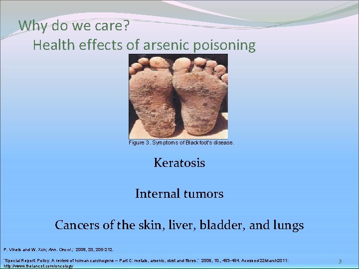 Why do we care? Health effects of arsenic poisoning Figure 3. Symptoms of Blackfoot’s