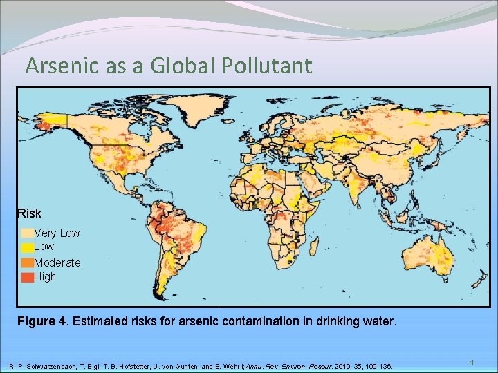 Arsenic as a Global Pollutant Risk Very Low Moderate High Figure 4. Estimated risks