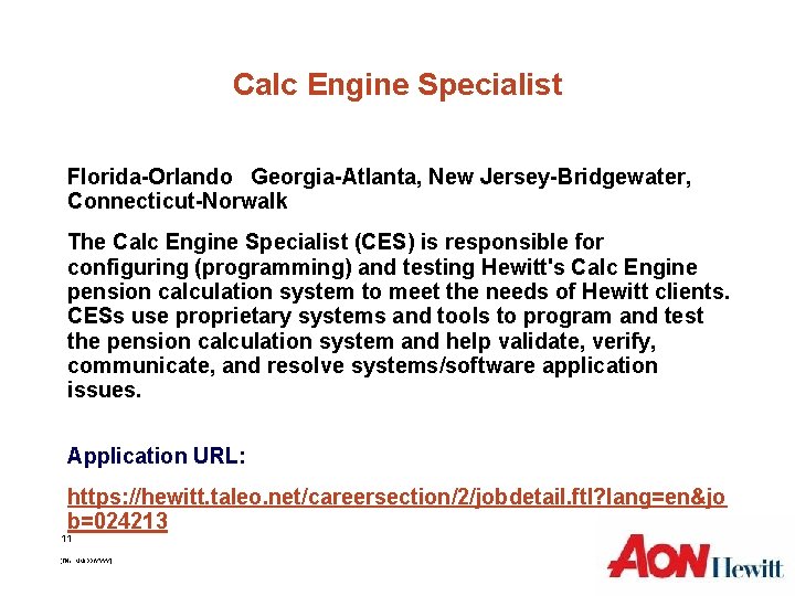 Calc Engine Specialist Florida-Orlando Georgia-Atlanta, New Jersey-Bridgewater, Connecticut-Norwalk The Calc Engine Specialist (CES) is