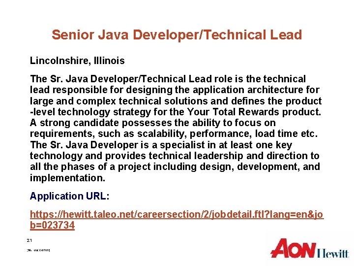 Senior Java Developer/Technical Lead Lincolnshire, Illinois The Sr. Java Developer/Technical Lead role is the Senior Java Developer/Technical Lead Lincolnshire, Illinois The Sr. Java Developer/Technical Lead role is the