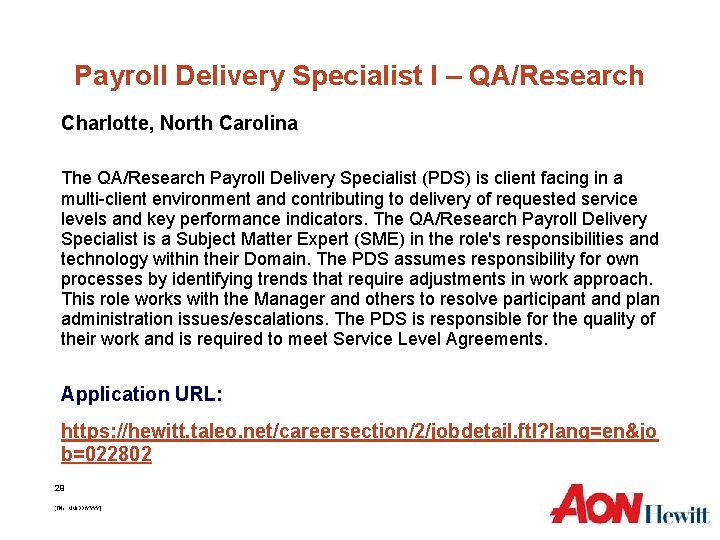 Payroll Delivery Specialist I – QA/Research Charlotte, North Carolina The QA/Research Payroll Delivery Specialist Payroll Delivery Specialist I – QA/Research Charlotte, North Carolina The QA/Research Payroll Delivery Specialist