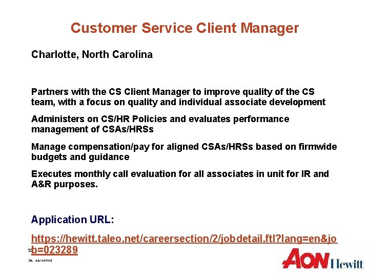 Customer Service Client Manager Charlotte, North Carolina Partners with the CS Client Manager to Customer Service Client Manager Charlotte, North Carolina Partners with the CS Client Manager to
