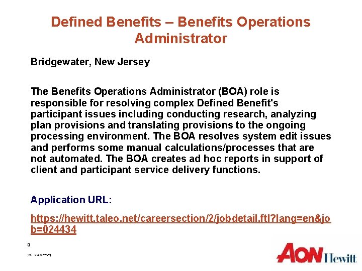 Defined Benefits – Benefits Operations Administrator Bridgewater, New Jersey The Benefits Operations Administrator (BOA)