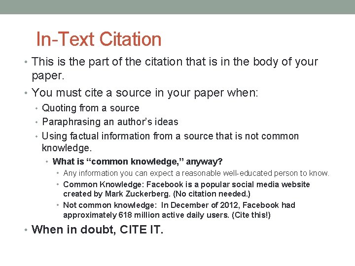 In-Text Citation • This is the part of the citation that is in the