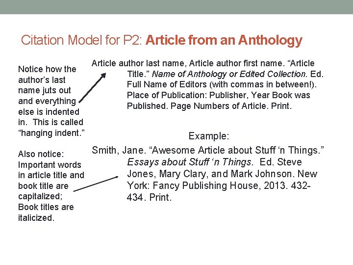 Citation Model for P 2: Article from an Anthology Notice how the author’s last
