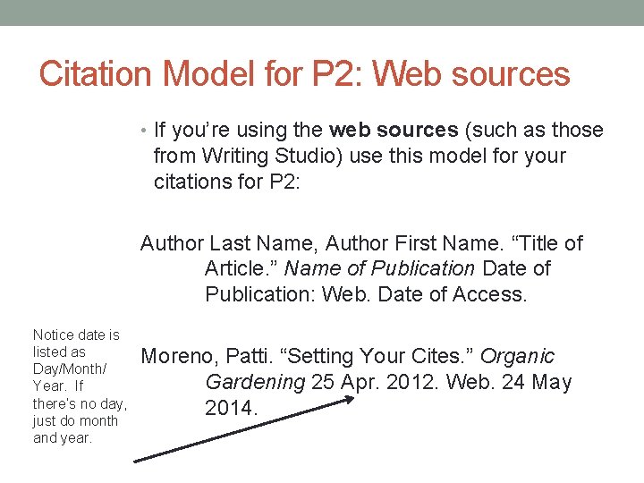 Citation Model for P 2: Web sources • If you’re using the web sources