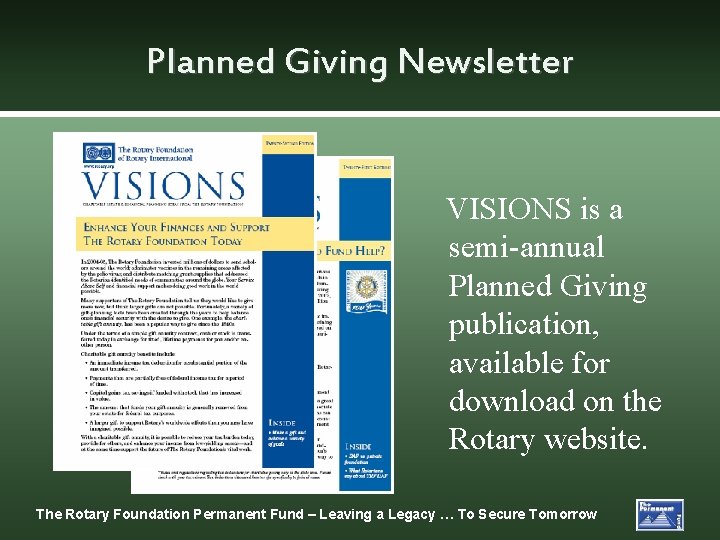 Planned Giving Newsletter VISIONS is a semi-annual Planned Giving publication, available for download on