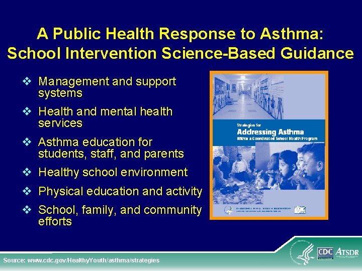 A Public Health Response to Asthma: School Intervention Science-Based Guidance v Management and support