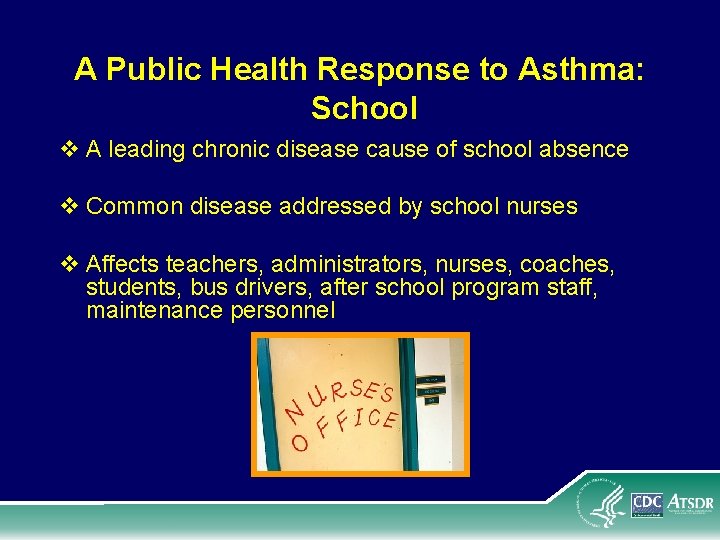 A Public Health Response to Asthma: School v A leading chronic disease cause of