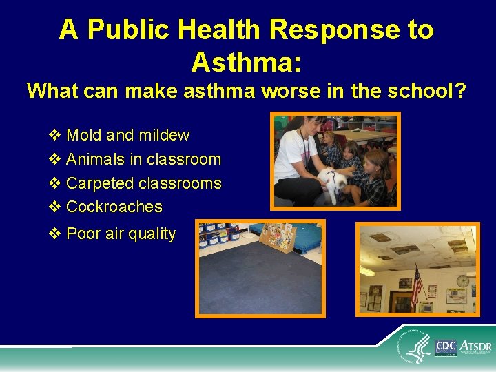 A Public Health Response to Asthma: What can make asthma worse in the school?