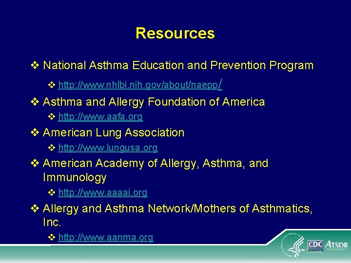 Resources v National Asthma Education and Prevention Program v http: //www. nhlbi. nih. gov/about/naepp/