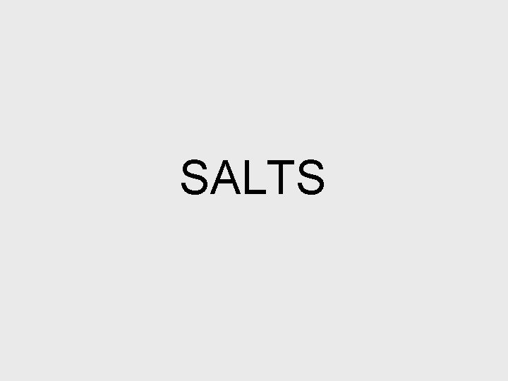 SALTS 