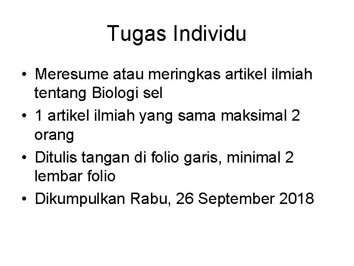 Tugas Individu • Meresume atau meringkas artikel ilmiah tentang Biologi sel • 1 artikel