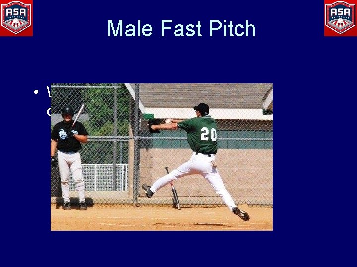 Male Fast Pitch • When is the foot no longer in a downward direction?