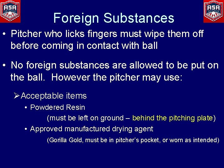 Foreign Substances • Pitcher who licks fingers must wipe them off before coming in