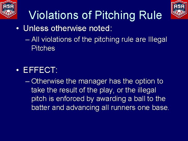 Violations of Pitching Rule • Unless otherwise noted: – All violations of the pitching