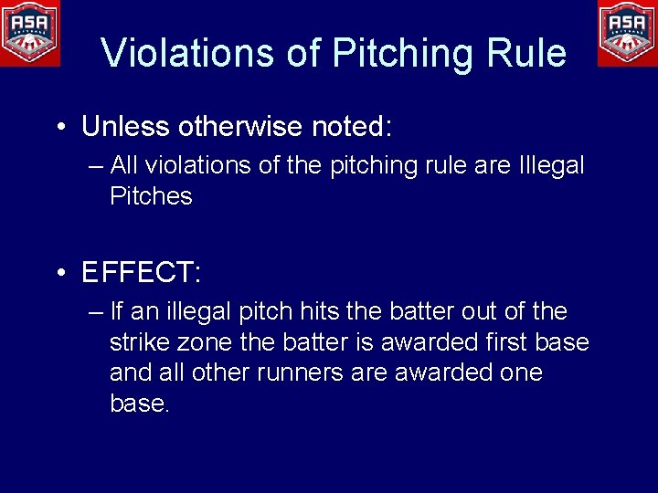 Violations of Pitching Rule • Unless otherwise noted: – All violations of the pitching