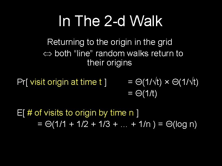 In The 2 -d Walk Returning to the origin in the grid both “line”