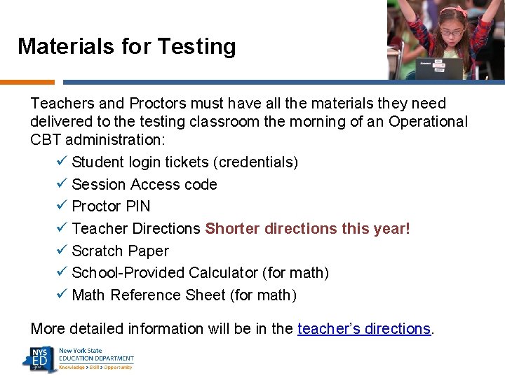 Materials for Testing Teachers and Proctors must have all the materials they need delivered